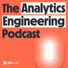 The Analytics Engineering Podcast