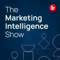 The Marketing Intelligence Show