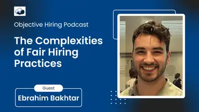 Ebrahim Bakhtar on Fair Hiring, Bias, and the Messy Reality of Candidate Evaluation